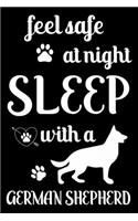 Feel Safe At Night Sleep With a German Shepherd: Cute German Shepherd Lined journal Notebook, Great Accessories & Gift Idea for German Shepherd Owner & Lover. Lined journal Notebook With An Inspira