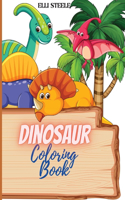 Dinosaur Coloring Book: Cute Dinosaur Coloring Book For Kids ages2-4,4-8 with big ilustrations.