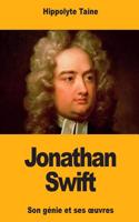 Jonathan Swift: Son génie et ses oeuvres