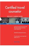 Certified travel counselor RED-HOT Career Guide; 2507 REAL Interview Questions