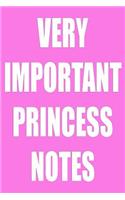 Very Important Princess Notes