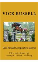 Vick Russell Competition System: The concise and in-touch reality of competition riding