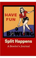 Split Happens - A Bowler's Journal