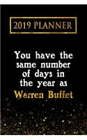 2019 Planner: You Have the Same Number of Days in the Year as Warren Buffet: Warren Buffet 2019 Planner