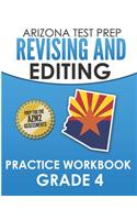 ARIZONA TEST PREP Revising and Editing Practice Workbook Grade 4