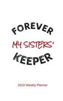 Forever My Sisters Keeper 2019 Weekly Planner