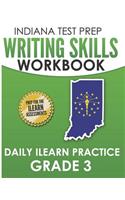 INDIANA TEST PREP Writing Skills Workbook Daily ILEARN Practice Grade 3