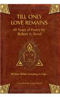 Till Only Love Remains