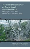 Relational Dynamics of Enchantment and Sacralization