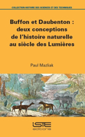 Buffon et Daubenton: deux conceptions de l'histoire naturelle au siecle des Lumieres