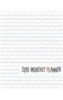 2019 Monthly Planner: Yearly Monthly Weekly 12 Months 365 Days Planner, Calendar Schedule, Appointment, Agenda, Meeting