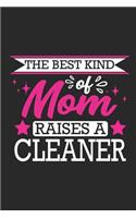The Best Kind of Mom Raises a Cleaner