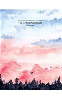 Test Preparation Planner: A Student Exam Planner Notebook College Test Preparation Practical Guide Planning Skills Practice Effective Learn Timetables Time Management Diary A
