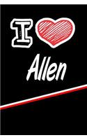 I Love Allen: Handwriting Journal Practice Writing and Master Your Penmanship Featuring 120 Pages 6x9