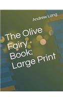 The Olive Fairy Book: Large Print