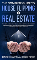 Complete Guide to House Flipping & Real Estate