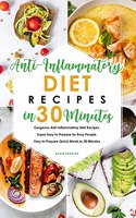 Anti-Inflammatory Diet Recipes in 30 Minutes