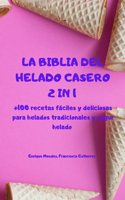 La Biblia del Helado Casero 2 in 1
