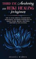 Third Eye Awakening and Reiki Healing for Beginners