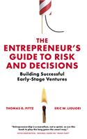 Entrepreneur's Guide to Risk and Decisions