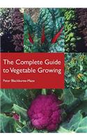 The Complete Guide to Vegetable Growing