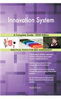 Innovation System A Complete Guide - 2020 Edition