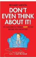 Don't Even Think About It!