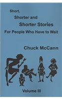 Short, Shorter and Shorter Stories, Volume III