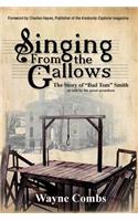 Singing from the Gallows