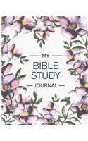 My Bible Study Journal: A Creative Daily Christian Workbook For Guide To Journaling Scripture, Reflection, Prayer and etc/