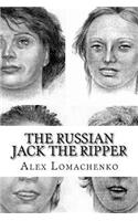 The Russian Jack The Ripper