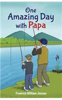 One Amazing Day with Papa
