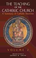 The Teaching of the Catholic Church