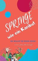 Springe Wie Ein Karibu! German Edition Buch 1