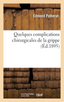 Quelques complications chirurgicales de la grippe