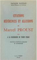 Citations, References Et Allusions de Marcel Proust Dans a la Recherche Du Temps Perdu