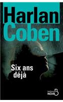Six ans déjà