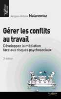 GERER LES CONFLITS TRAVAIL 2/E VOIR 406664 406474