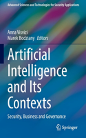 Artificial Intelligence and Its Contexts: Security, Business and Governance(Advanced Sciences and Technologies for Security Applications)