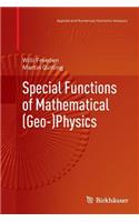Special Functions of Mathematical (Geo-)Physics: (Applied and Numerical Harmonic Analysis)