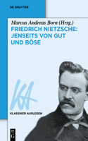 Friedrich Nietzsche: Jenseits Von Gut Und Böse