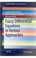 Fuzzy Differential Equations in Various Approaches