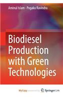 Biodiesel Production with Green Technologies