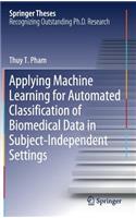 Applying Machine Learning for Automated Classification of Biomedical Data in Subject-Independent Settings