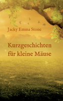 Kurzgeschichten für kleine Mäuse