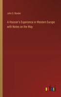 Hoosier's Experience in Western Europe with Notes on the Way