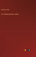Zur Volkskunde der Juden