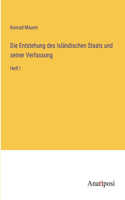 Entstehung des Isländischen Staats und seiner Verfassung