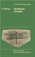 Versteinerte Urkunden: Die Paläontologie ALS Wissenschaft Vom Leben in Der Vorzeit
