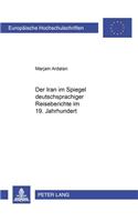 Der Iran Im Spiegel Deutschsprachiger Reiseberichte Im 19. Jahrhundert